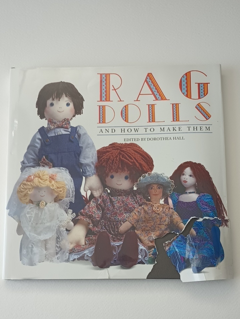 2/$15 Rag Dolls And How To Make Them Dorothea Hall ©1994